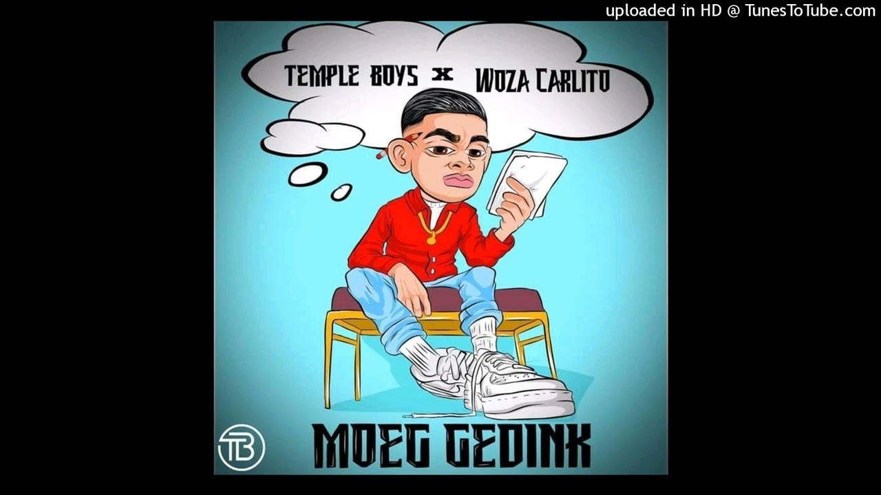 Temple Boys CPT – Moeg Gedink Ft. WozaCarlito mp3 download