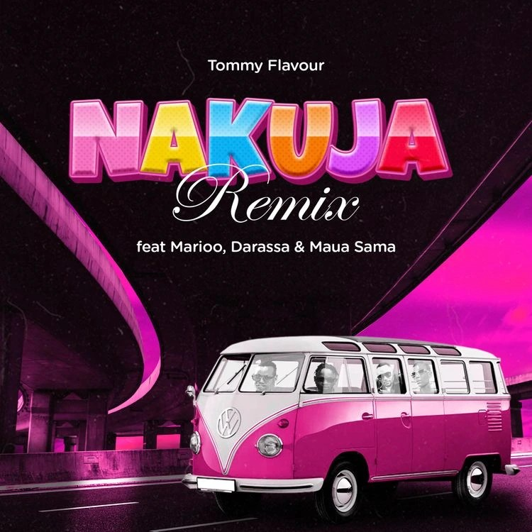Tommy Flavour – Nakuja (Remix) Ft. Marioo, Darassa & Maua Sama mp3 download