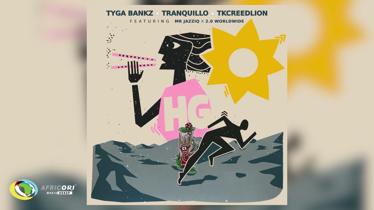 Tyga Bankz – HG Ft. Tranquillo, Tkcreedlion & Mr JazziQ & 2.0 Worldwide
