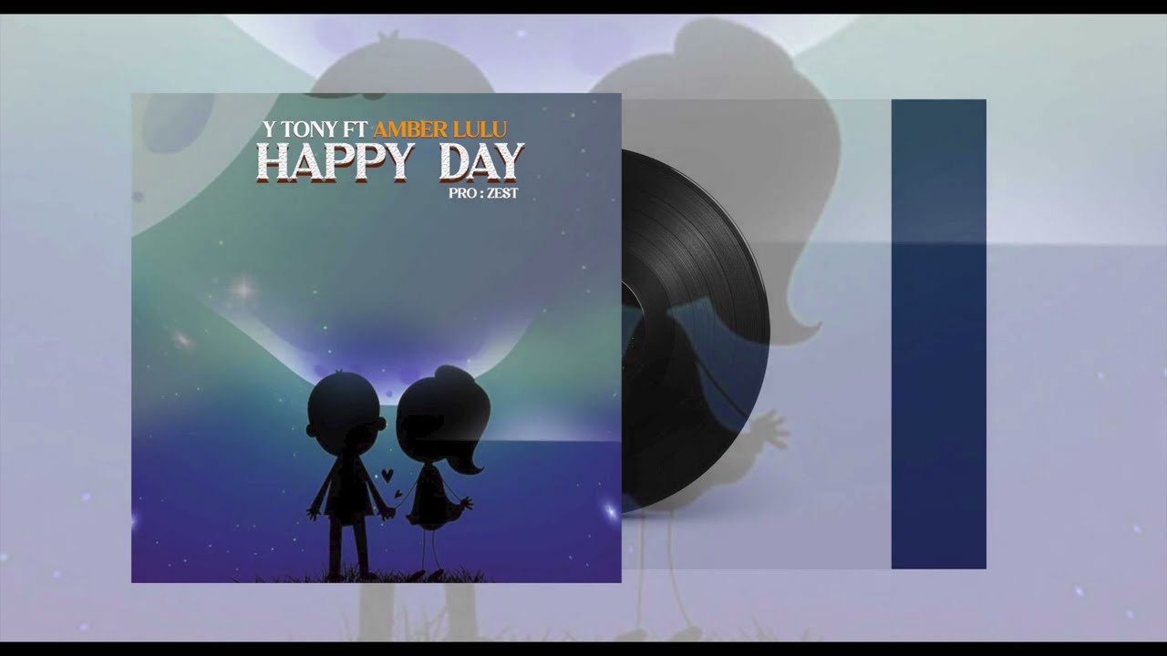 Y Tony – Happy Day Ft. Amber Lulu mp3 download