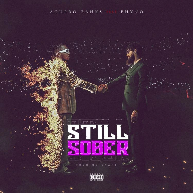 Aguero Banks – Still Sober Ft. Phyno