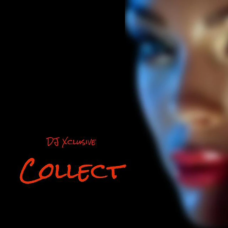 DJ Xclusive – Collect mp3 download