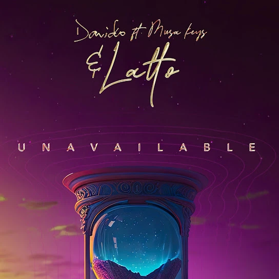 Davido – Unavailable (Remix) Ft. Musa Keys & Latto mp3 download