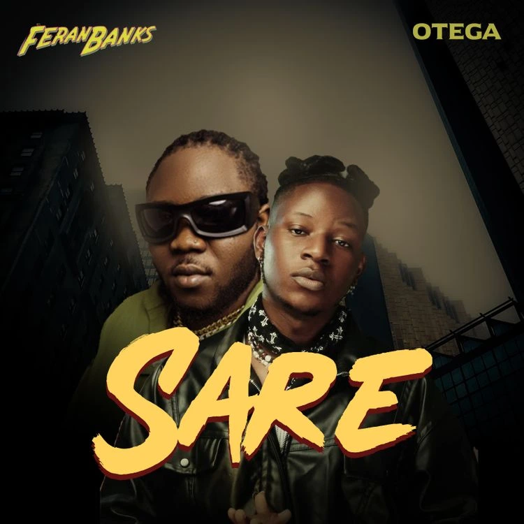 Feranbanks – Sare Ft. Otega mp3 download