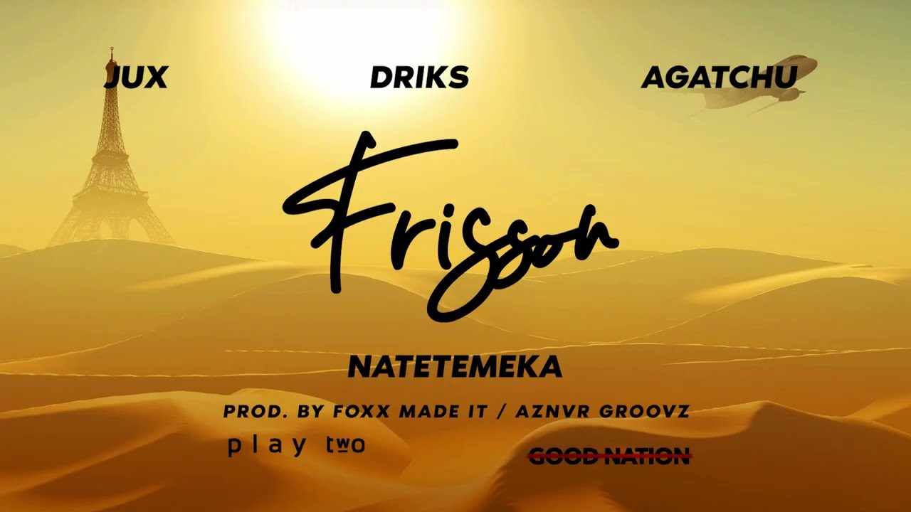 Good Nation – Frisson Natetemeka Ft. Jux & Agatchu mp3 download