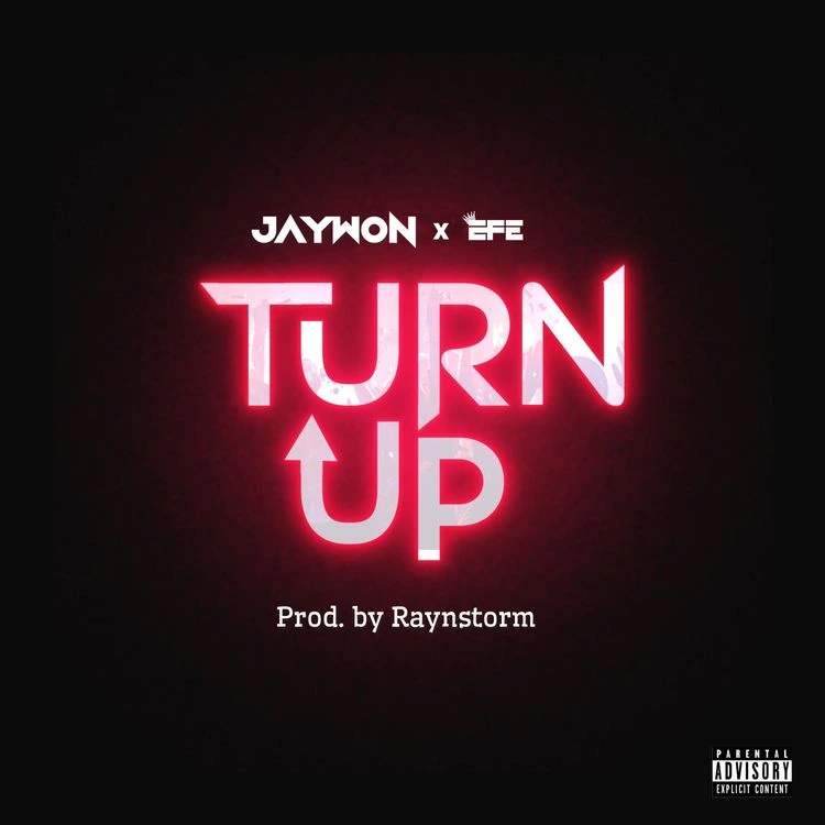 Jaywon – Turn Up Ft. Efe mp3 download