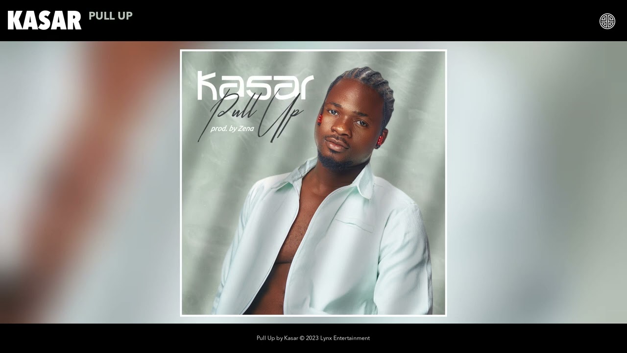 Kasar – Pull Up mp3 download