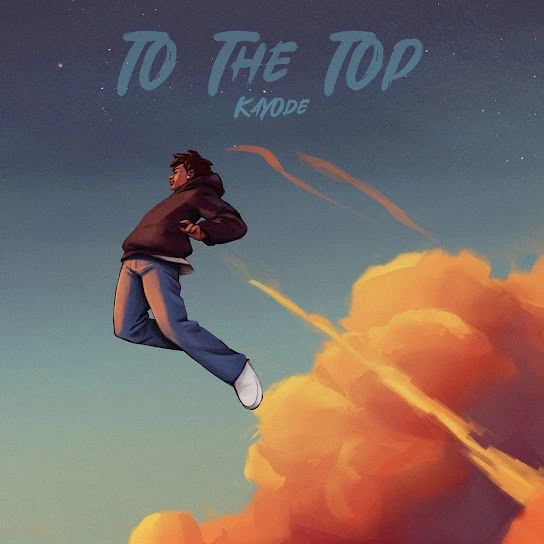 Kayode – To The Top mp3 download