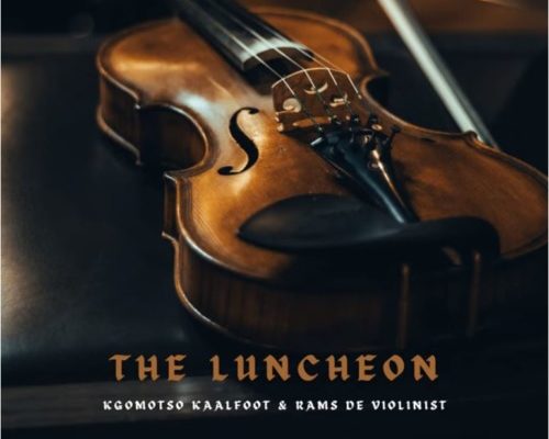 Kgomotso Kaalfoot & Rams De Violinist – The Luncheon mp3 download