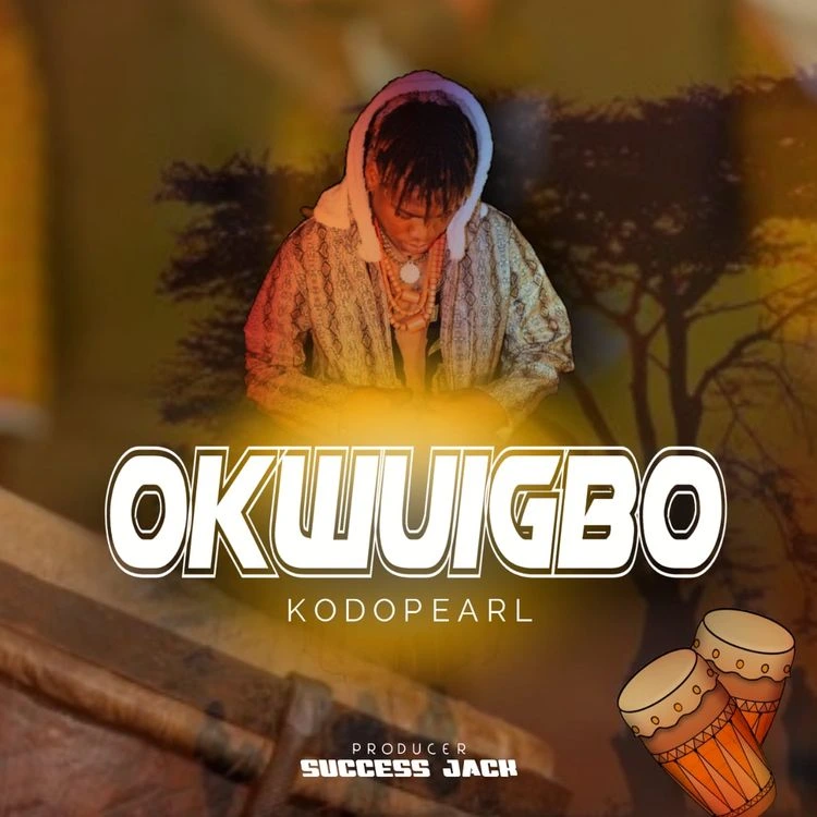 KodoPearl – Okwuigbo mp3 download