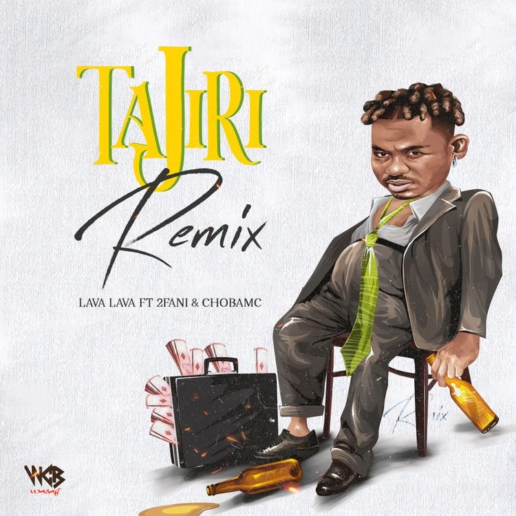 Lava Lava – Tajiri (Remix) Ft. 2Fani & Chobamc mp3 download