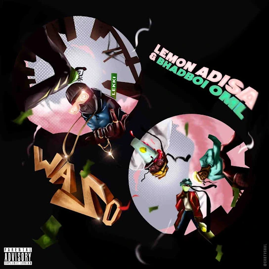 Lemon Adisa – Wazo (Waso) Ft. Bhadboi OML mp3 download Lemon Adisa – Wazo (Waso) Ft. Bhadboi OML mp3 download