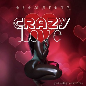 Osomafour – Crazy Love mp3 download