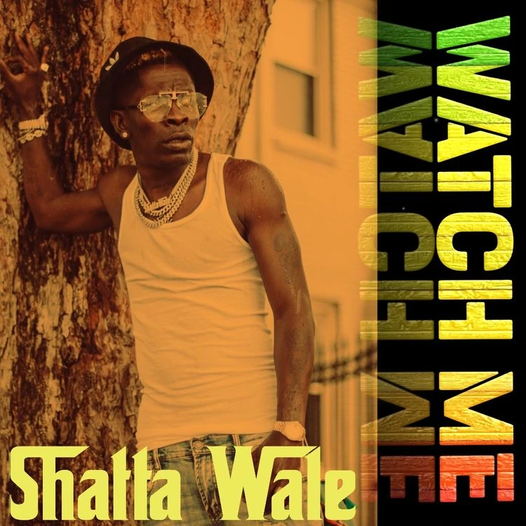 Shatta Wale – Watch Me mp3 download Shatta Wale – Watch Me mp3 download