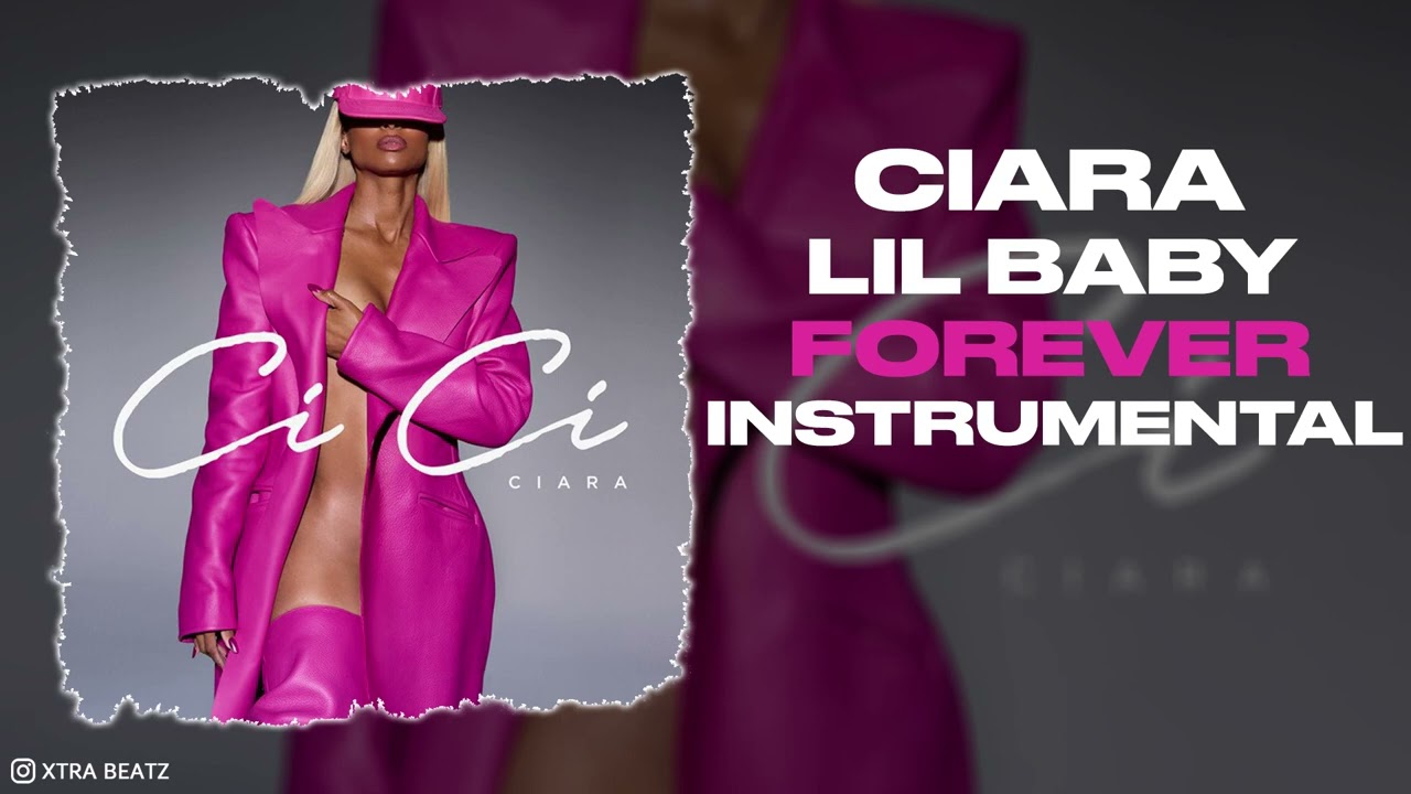 Ciara, Lil Baby Forever Instrumental