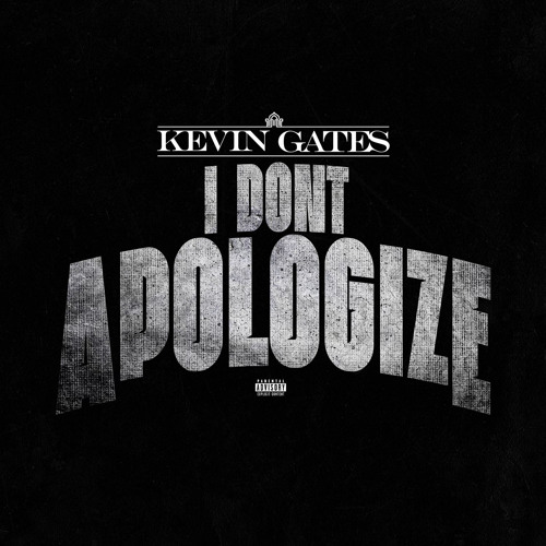 Kevin Gates I Don’t Apologize Instrumental