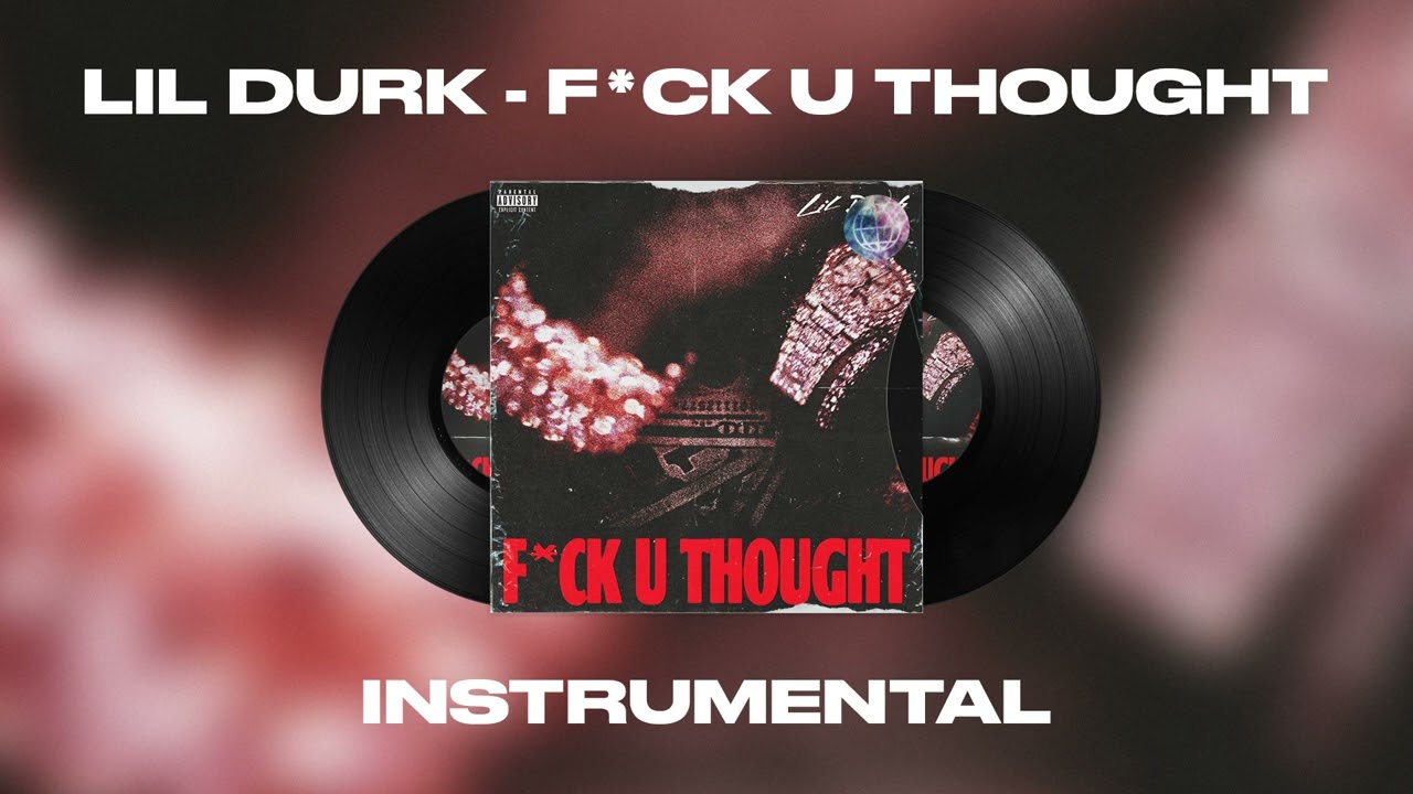 Lil Durk F*CK U THOUGHT Instrumental