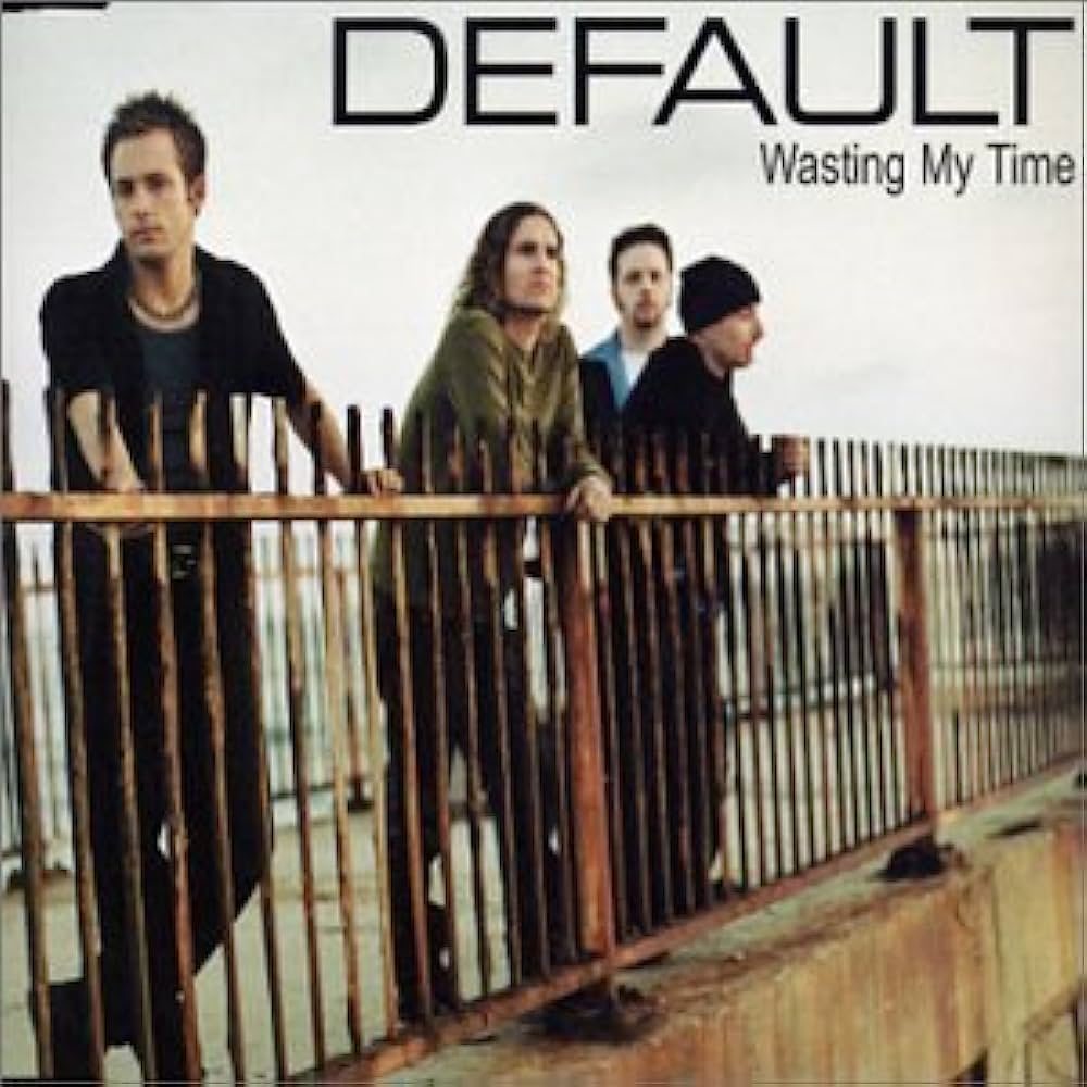 Default – Wasting My Time