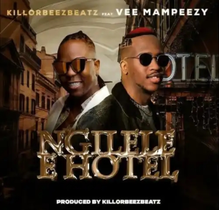 Killorbeezbeatz – Ngilele E Hotel (Remix) Ft. Vee Mampeezy mp3 download