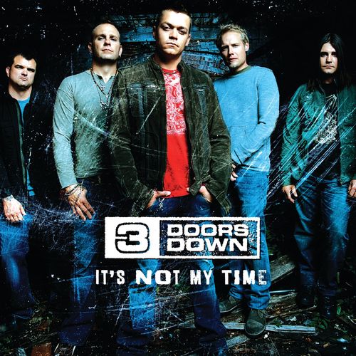 3 Doors Down – It's Not My Time mp3 download