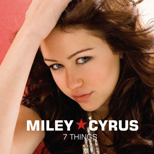 Miley Cyrus – 7 Things