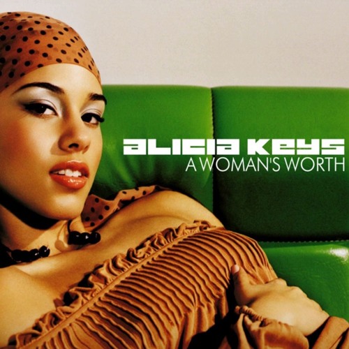 Alicia Keys – A Woman’s Worth