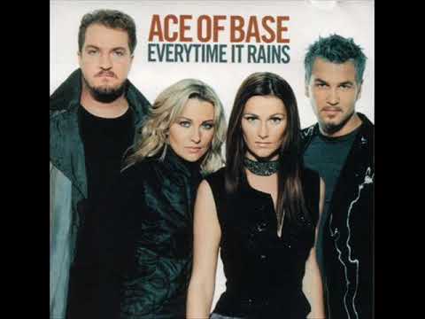 Ace Of Base – Everytime It Rains