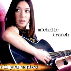 Michelle Branch – All You Wanted
