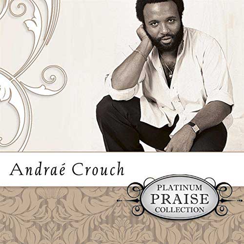 Andraé Crouch – Soon and Very Soon