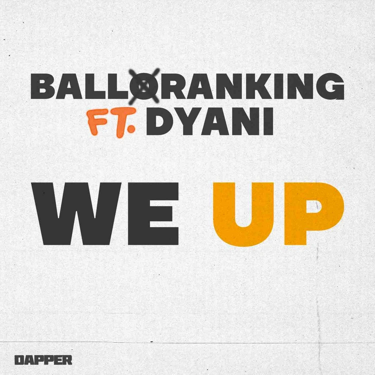 Balloranking – We Up Ft. Dyani mp3 download