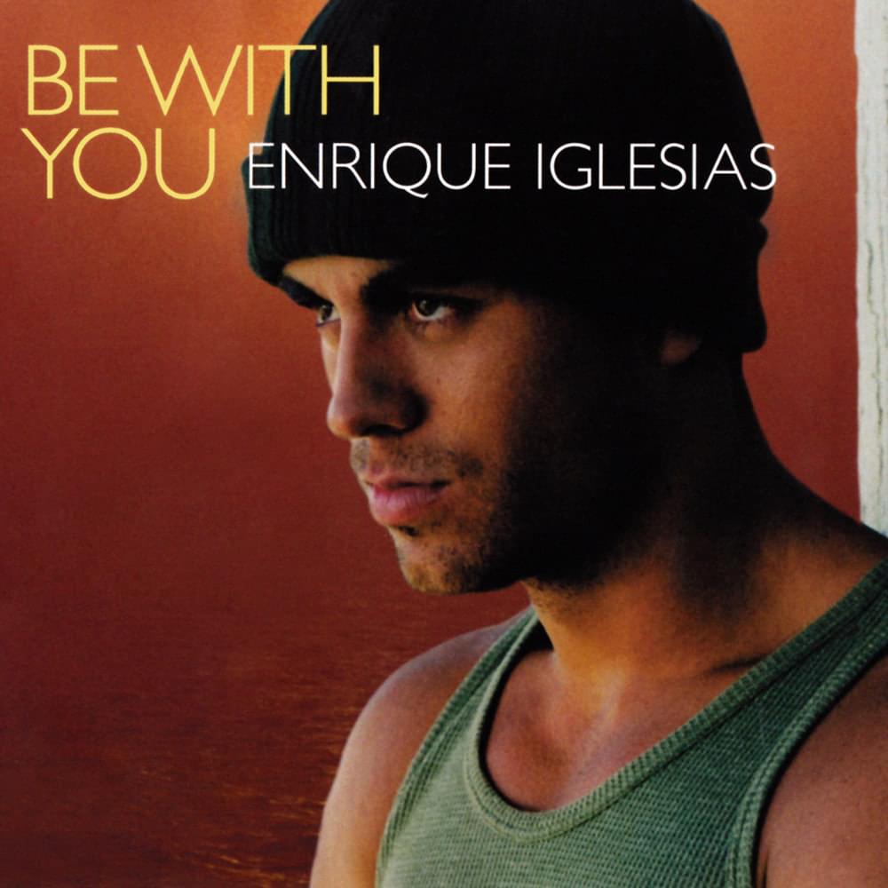 Enrique Iglesias – Be With You
