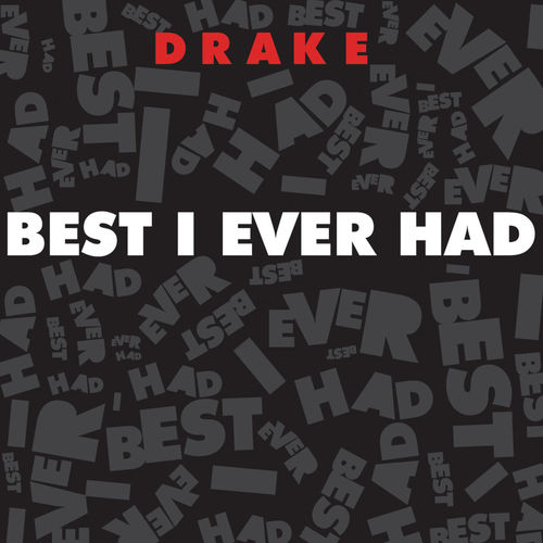Drake – Best I Ever Had
