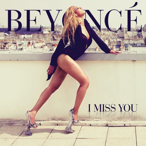 Beyoncé – I Miss You