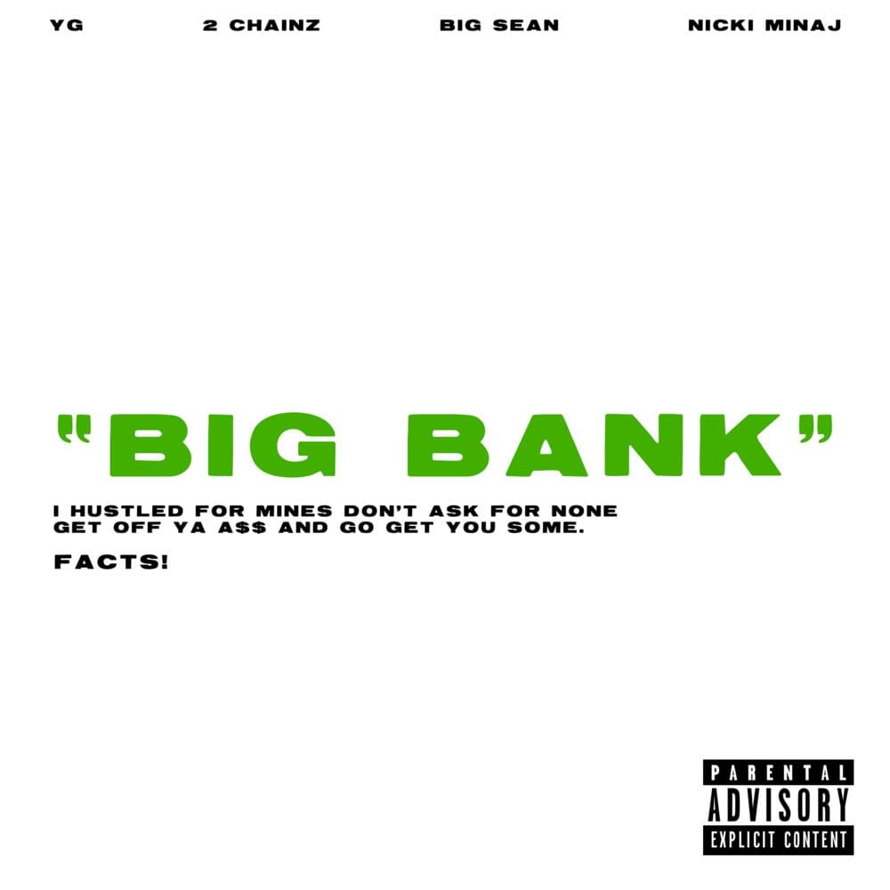 YG – Big Bank (ft. 2 Chainz, Big Sean & Nicki Minaj)