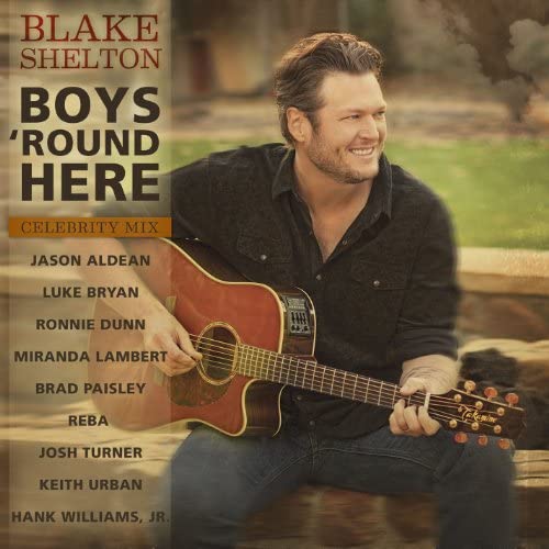 Blake Shelton - Boys 'Round Here (ft. Pistol Annies & Friends) mp3 download