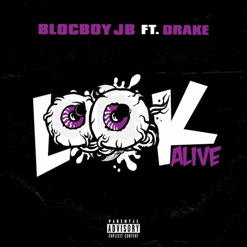 BlocBoy JB – Look Alive (ft. Drake)