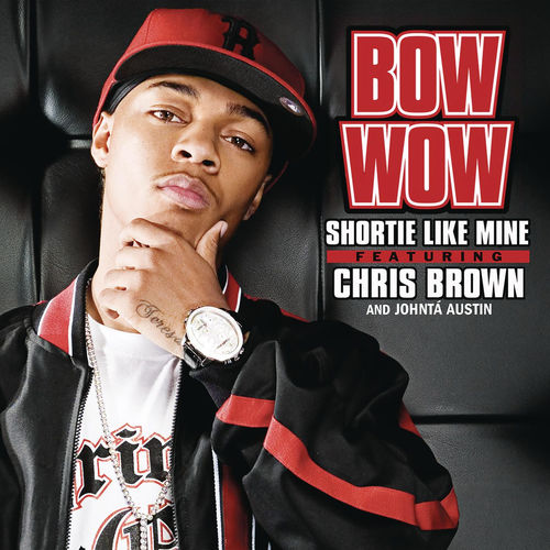 Bow Wow – Shortie Like Mine (ft. Chris Brown & Johntá Austin)