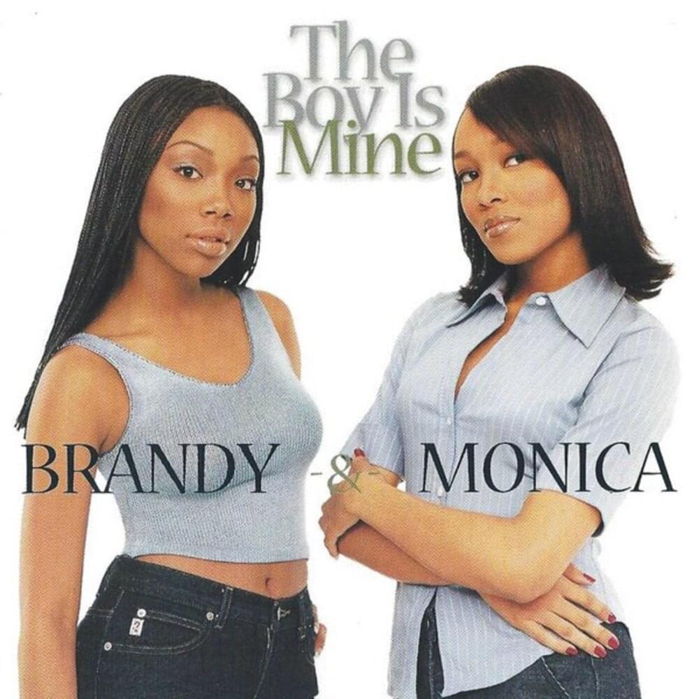 Brandy & Monica – The Boy Is Mine