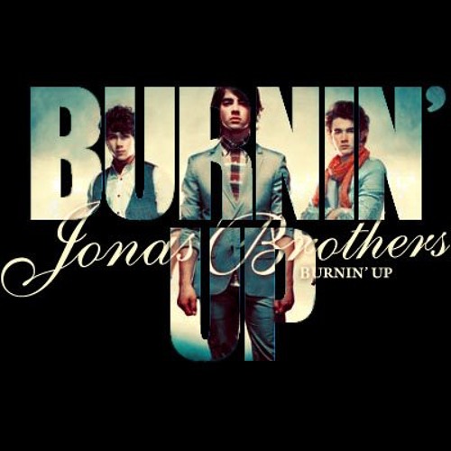 Jonas Brothers – Burnin’ Up