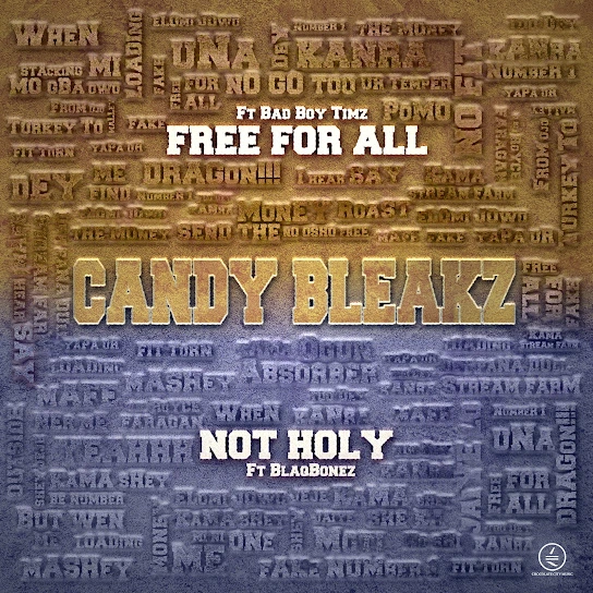 Candy Bleakz – Free For All Ft. Bad Boy Timz