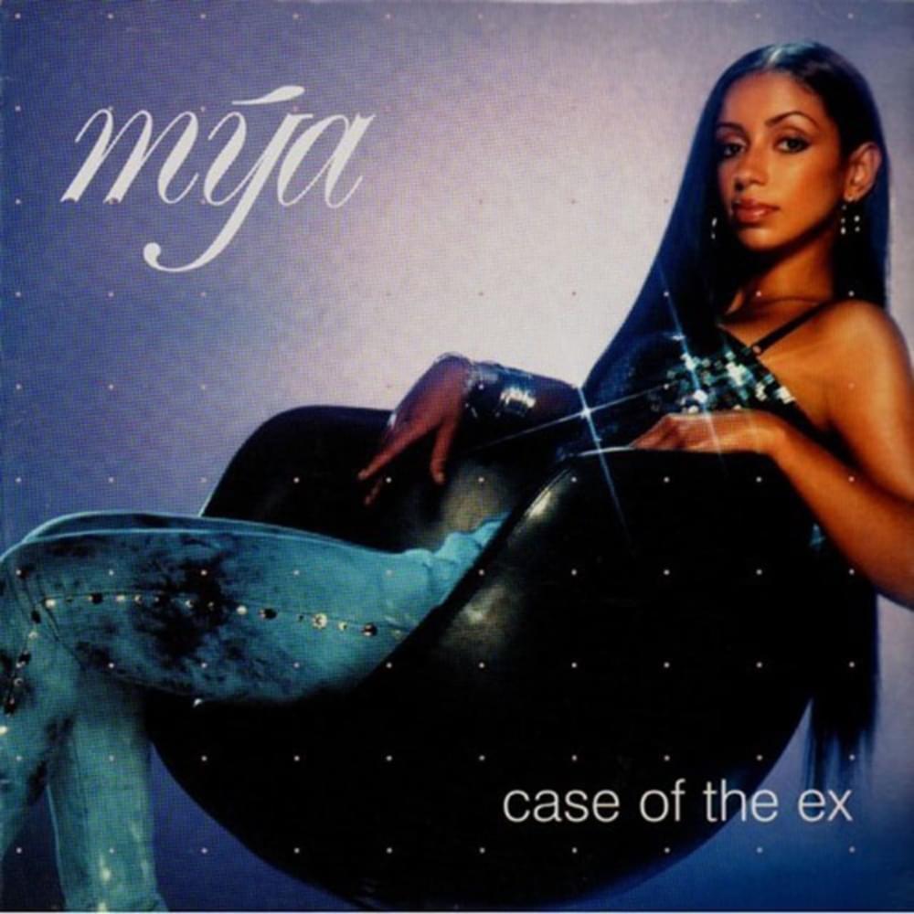 Mýa – Case of the Ex (Whatcha Gonna Do)