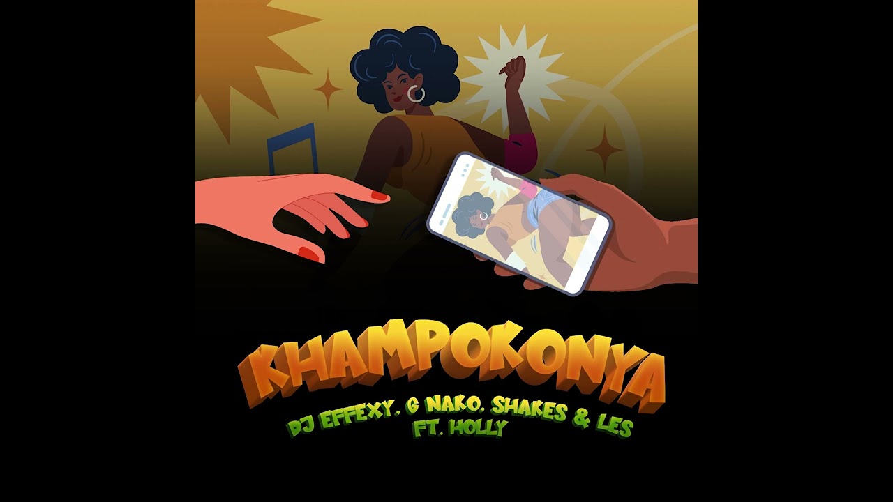DJ Effexy x G Nako x Shakes – Khampokonya Ft. Les & Holly mp3 download