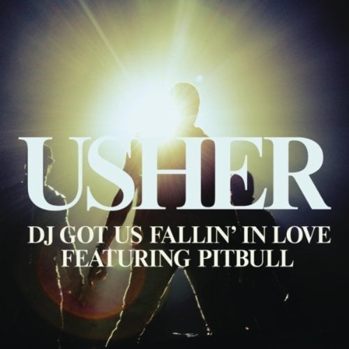 Usher – DJ Got Us Fallin’ In Love (ft. Pitbull)