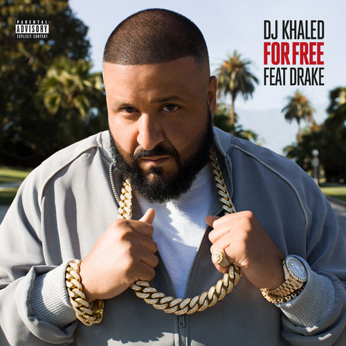 DJ Khaled – For Free (ft. Drake)
