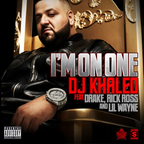 DJ Khaled – I’m On One (ft. Lil Wayne, Drake & Rick Ross)
