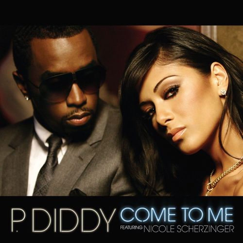 Diddy – Come to Me (ft. Nicole Scherzinger)