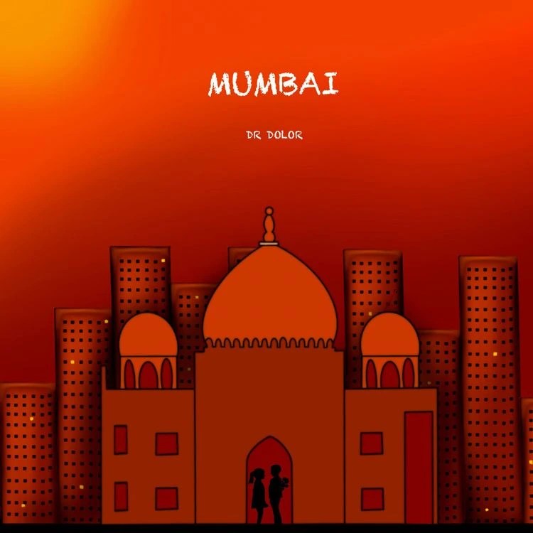 Dr Dolor – Mumbai mp3 download