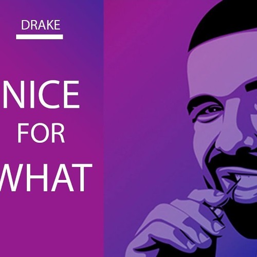 Drake – Nice For What mp3 download