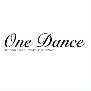 Drake – One Dance (ft. Kyla Reid, Wizkid)