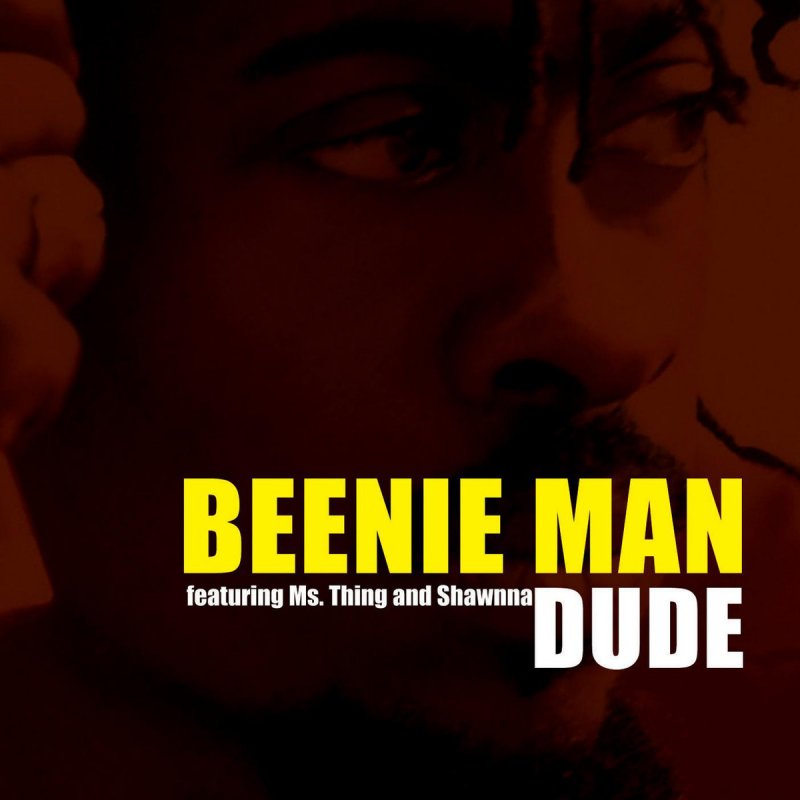 Beenie Man – Dude (ft. Ms. Thing)